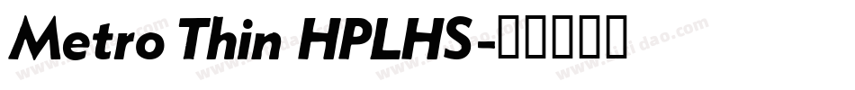 Metro Thin HPLHS字体转换
